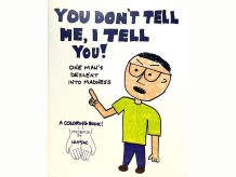 You Don't Tell Me, I Tell You